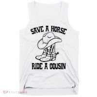 Save A Horse Ride A Cousin All Trash No Trailer Trash YAll Tank Top thumb 0