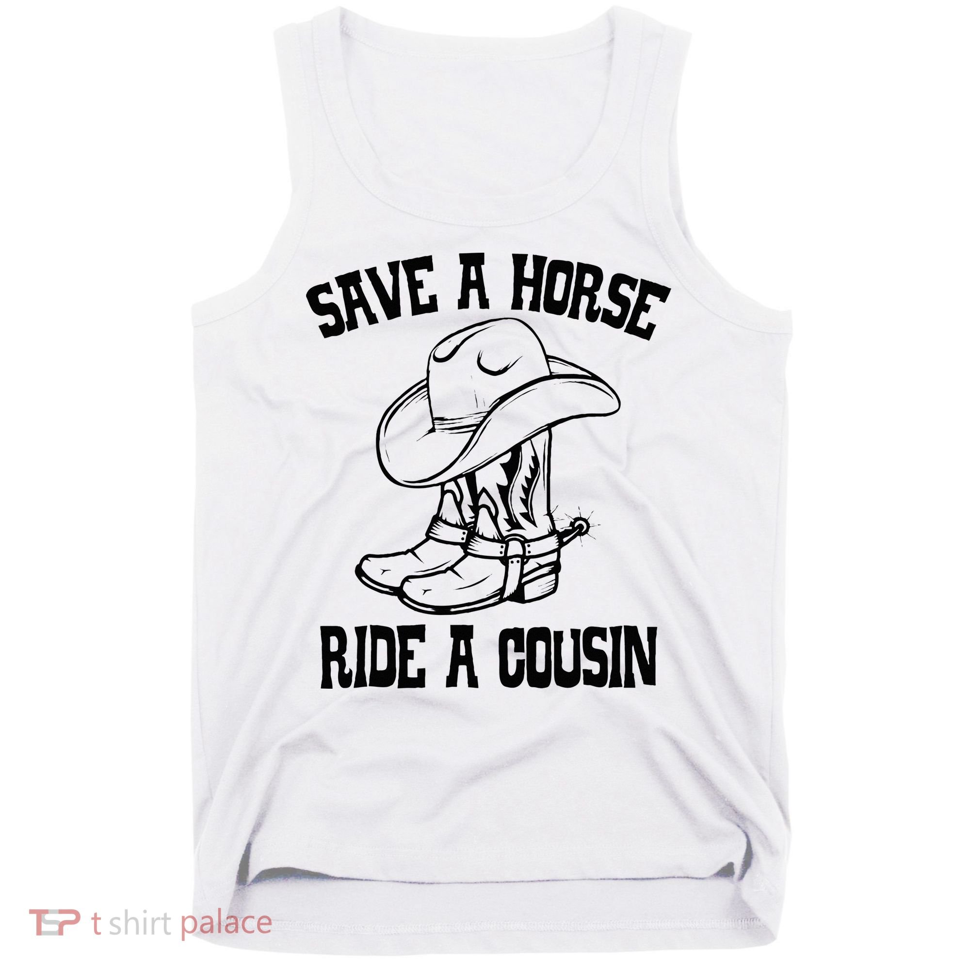 Save A Horse Ride A Cousin All Trash No Trailer Trash YAll Tank Top