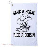 Save A Horse Ride A Cousin All Trash No Trailer Trash YAll Golf Towel thumb 0