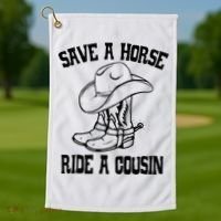Save A Horse Ride A Cousin All Trash No Trailer Trash YAll Golf Towel thumb 1