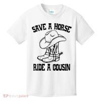 Save A Horse Ride A Cousin All Trash No Trailer Trash YAll Kids T-Shirt thumb 0