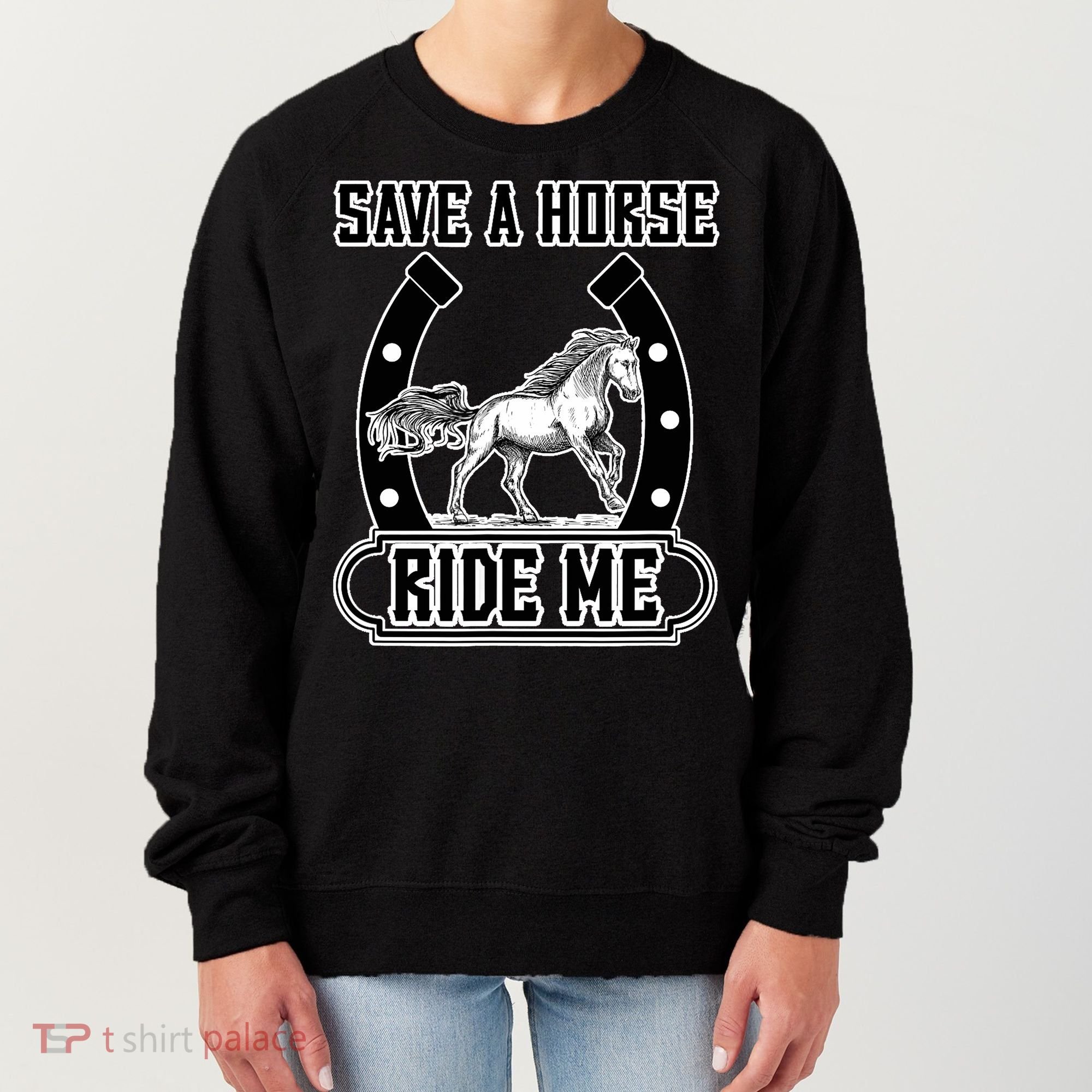 Save A Horse Ride Me Funny Cowboy Women's Sweatshirt