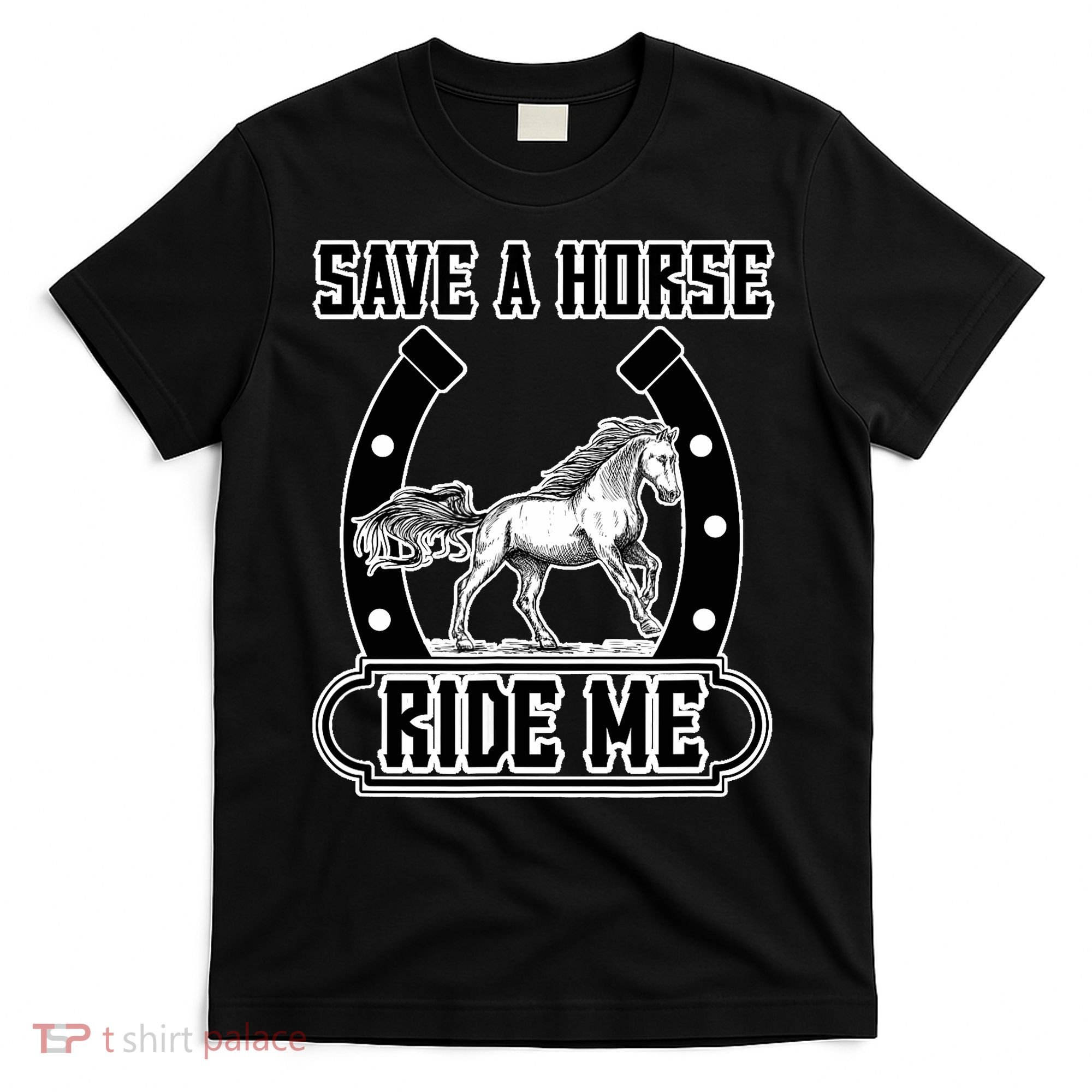Save A Horse Ride Me Funny Cowboy T-Shirt