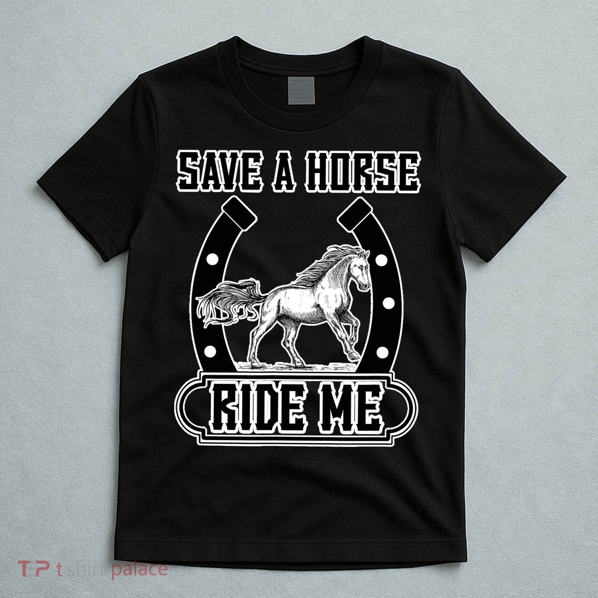 Save A Horse Ride Me Funny Cowboy T-Shirt