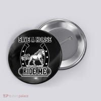 Save A Horse Ride Me Funny Cowboy Button thumb 0
