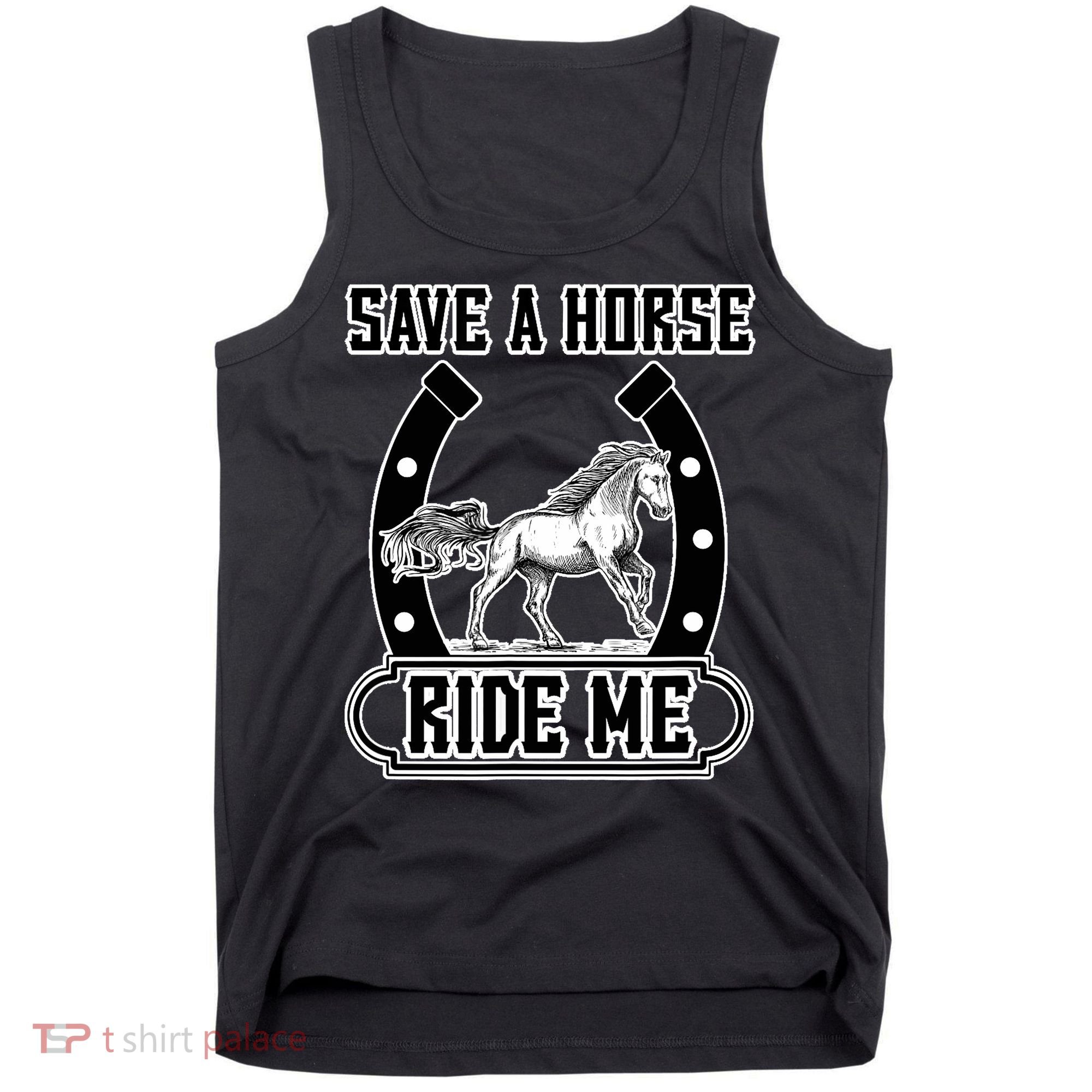 Save A Horse Ride Me Funny Cowboy Tank Top