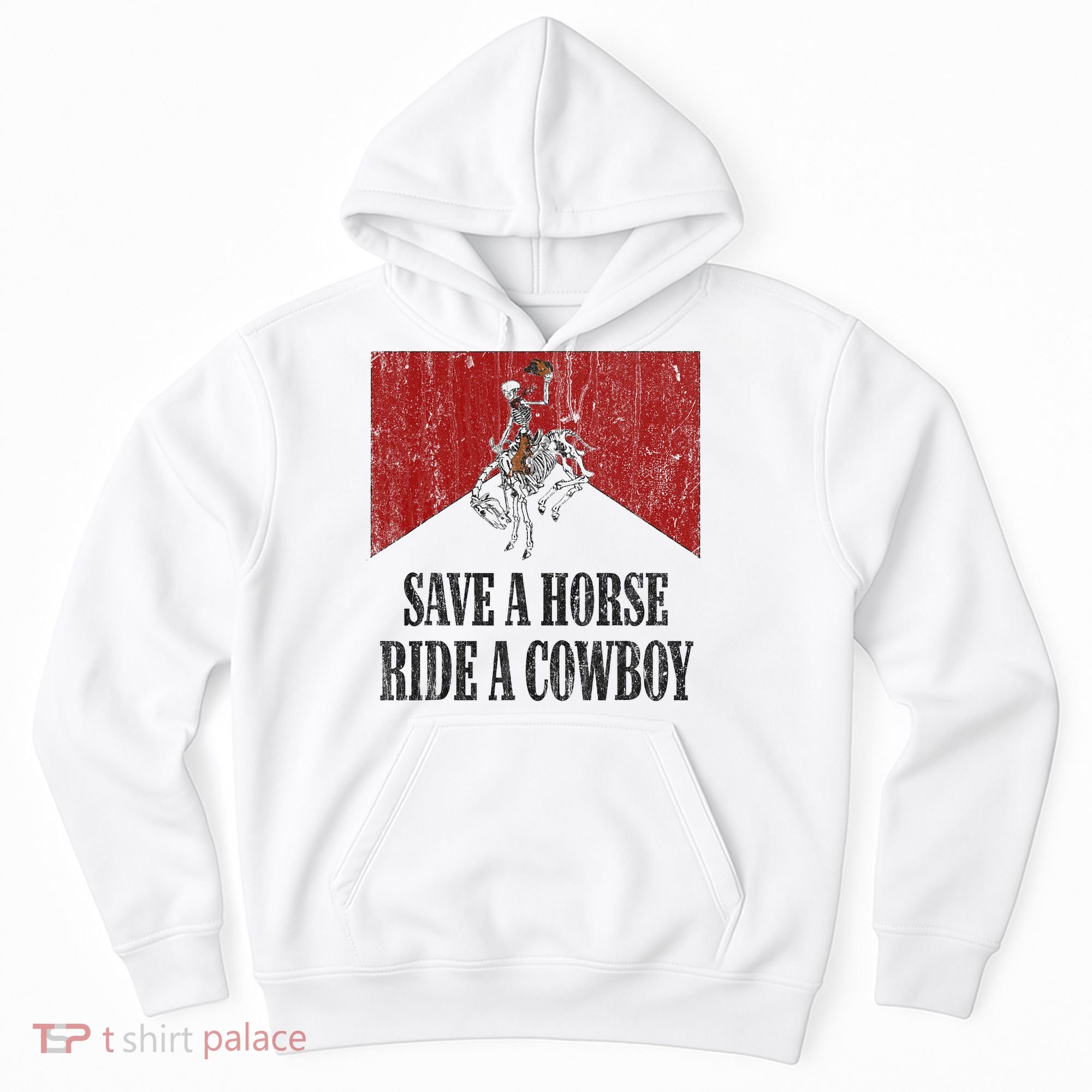 Save A Horse Ride A Cowboy Skeleton Western Country Hoodie