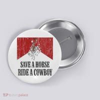 Save A Horse Ride A Cowboy Skeleton Western Country Button thumb 0