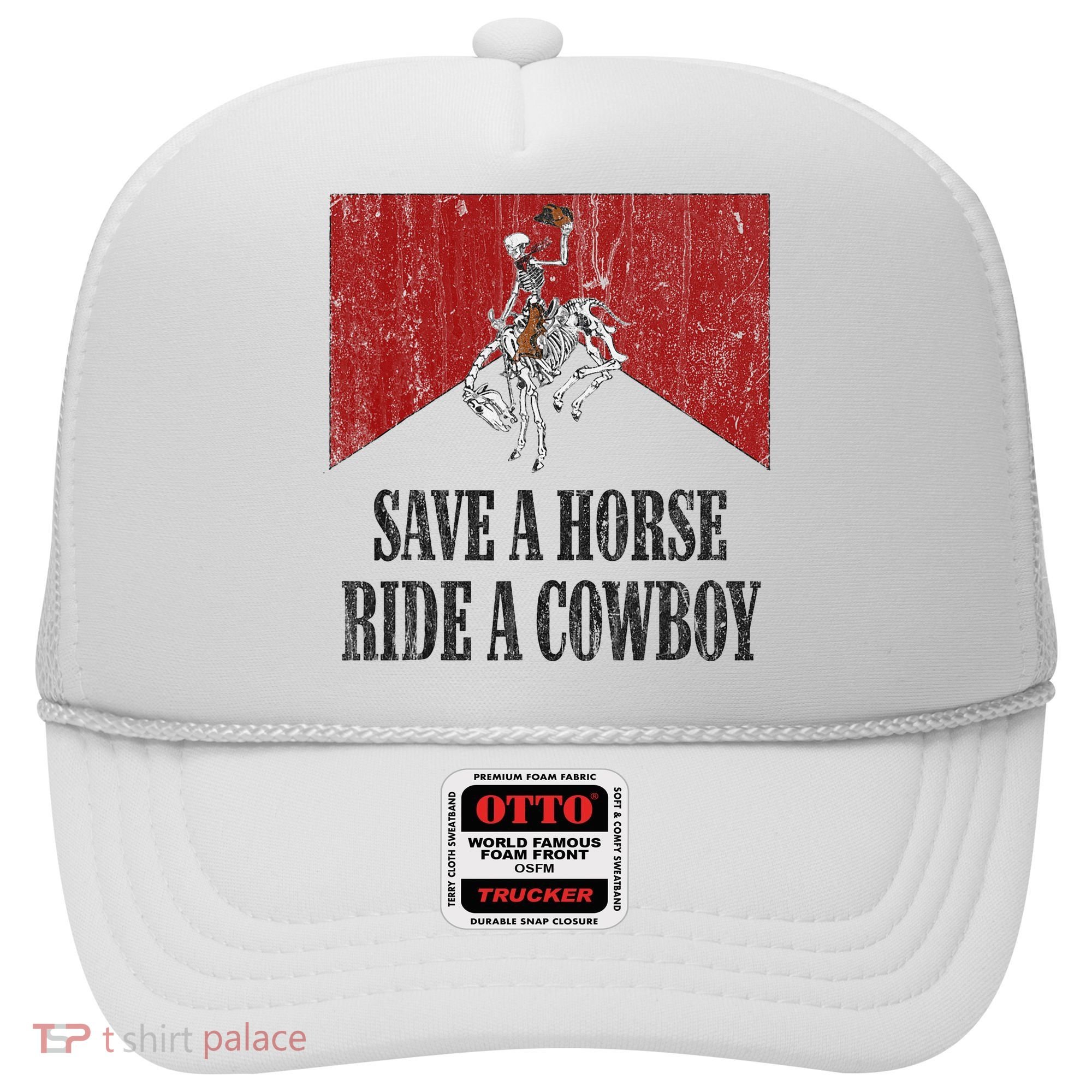 Save A Horse Ride A Cowboy Skeleton Western Country Hat