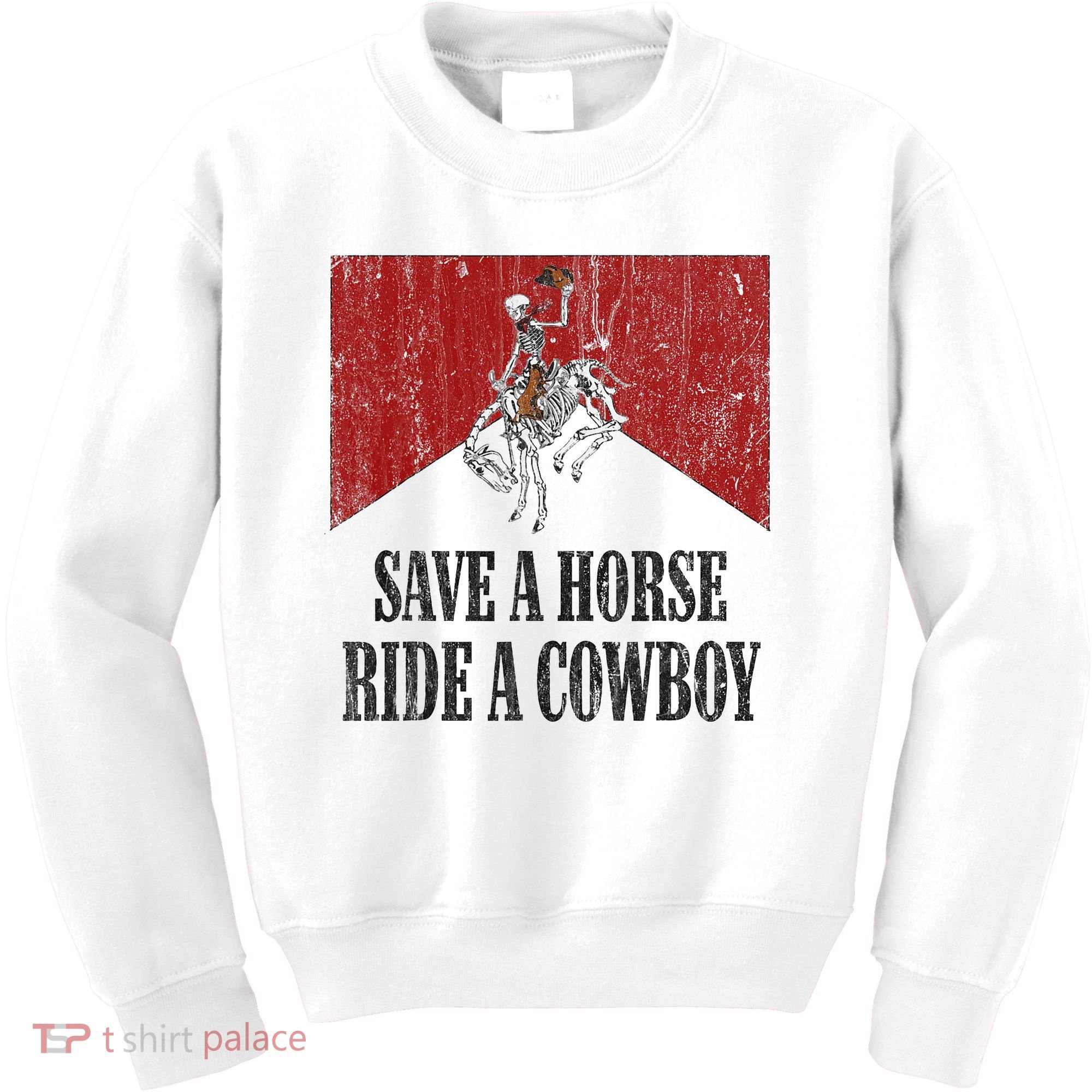 Save A Horse Ride A Cowboy Skeleton Western Country Kids Sweatshirt