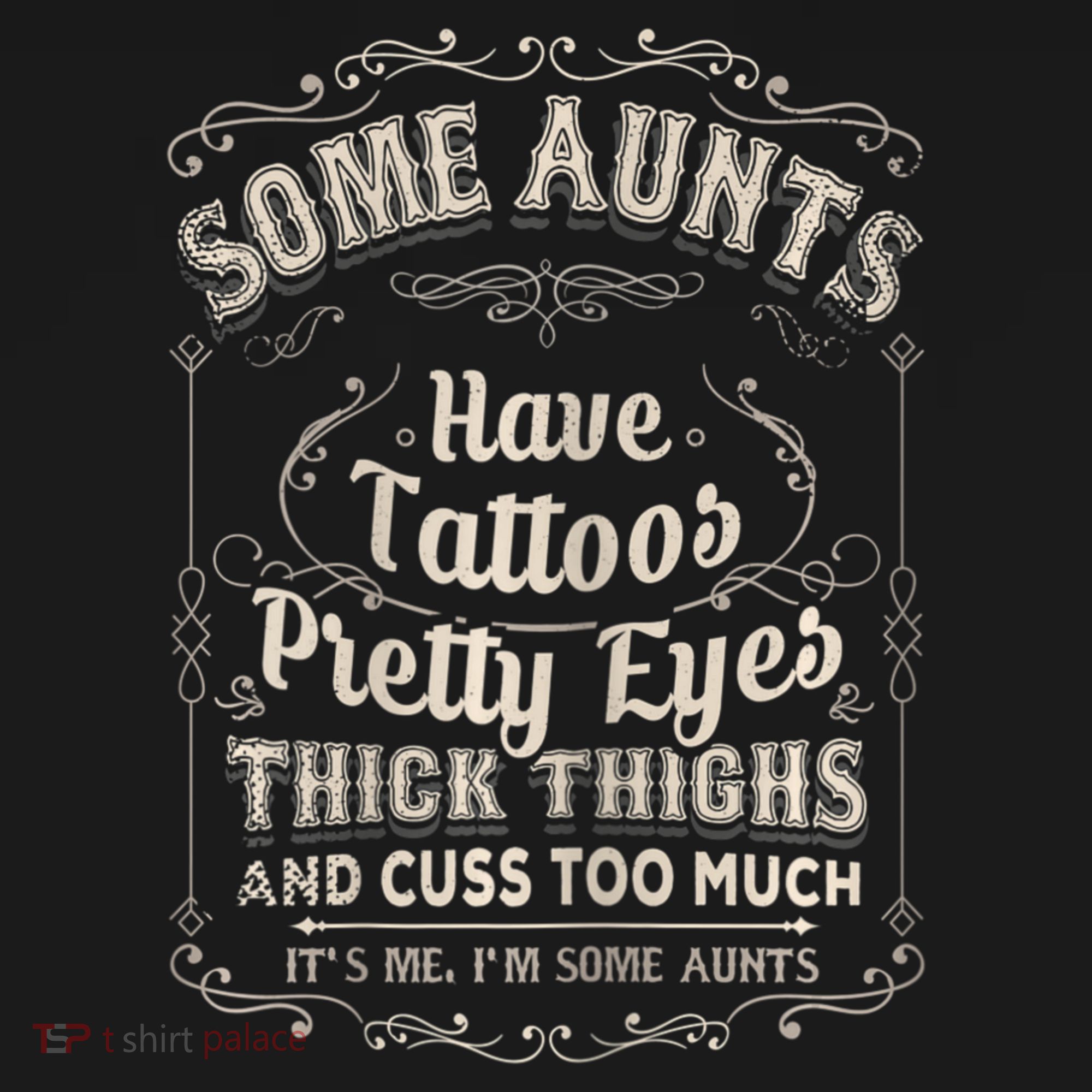 Some Aunts Have Tattoos Pretty Eyes Thick Thigh Coaster