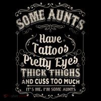 Some Aunts Have Tattoos Pretty Eyes Thick Thigh Mousepad thumb 1