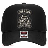 Some Aunts Have Tattoos Pretty Eyes Thick Thigh Hat thumb 0