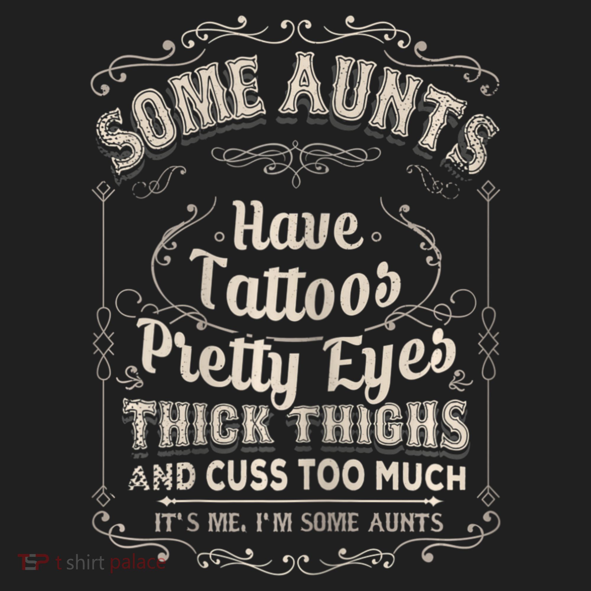 Some Aunts Have Tattoos Pretty Eyes Thick Thigh Hat