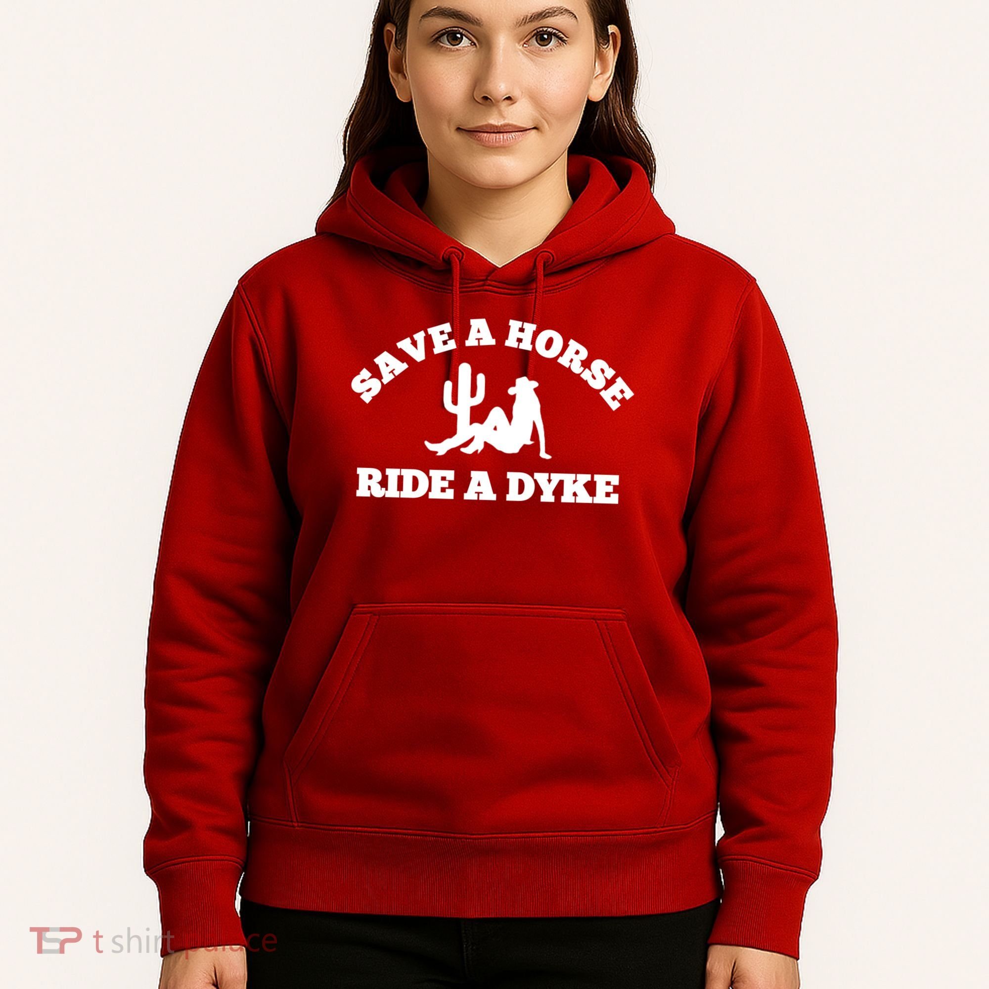 Save A Horse Ride A Dyke Hoodie
