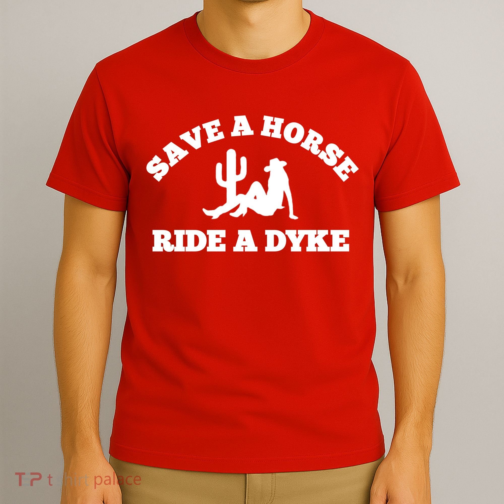 Save A Horse Ride A Dyke T-Shirt