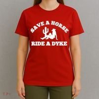Save A Horse Ride A Dyke T-Shirt thumb 4