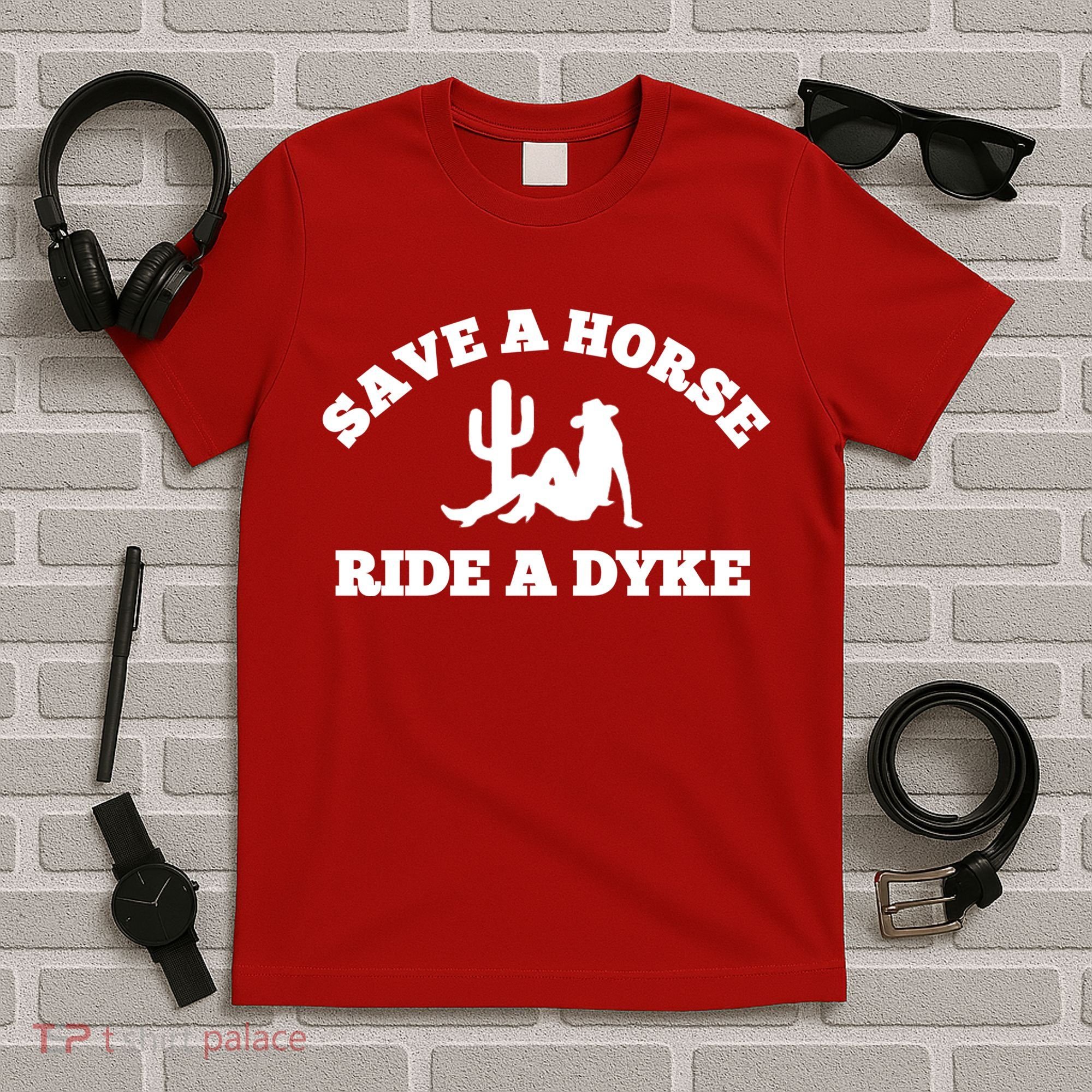 Save A Horse Ride A Dyke T-Shirt