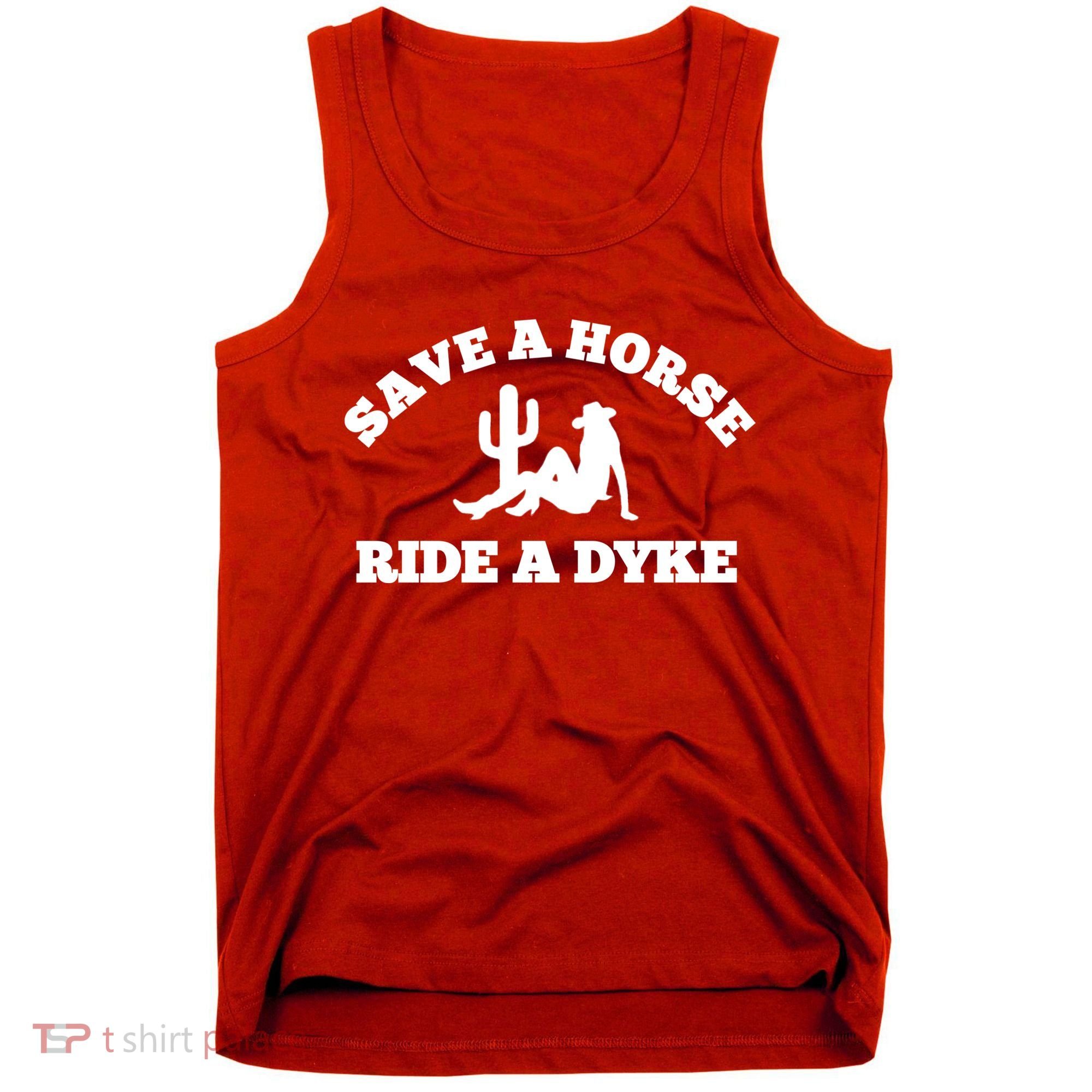 Save A Horse Ride A Dyke Tank Top