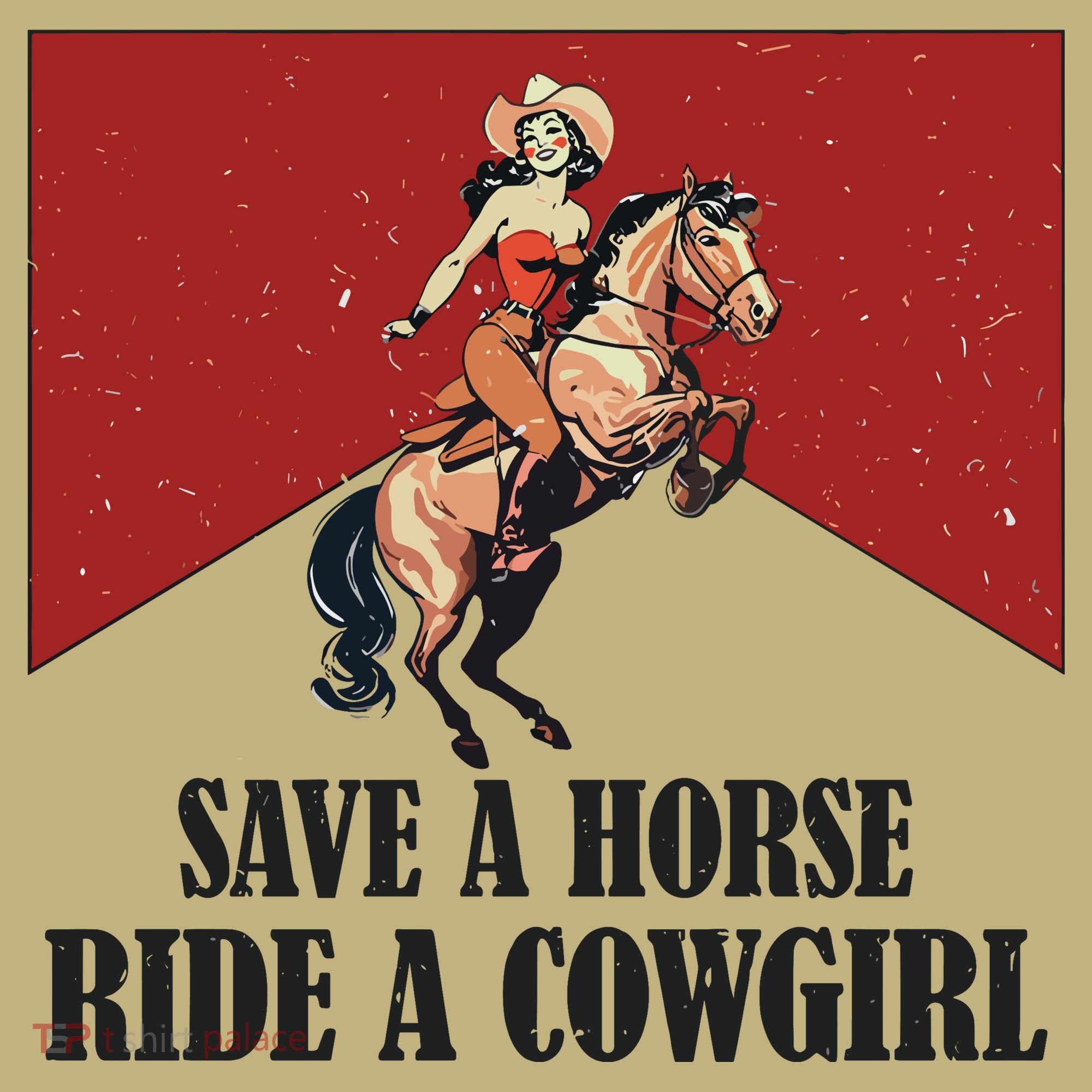 Save A Horse Ride A Cowgirl Sweatshirt