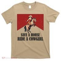 Save A Horse Ride A Cowgirl T-Shirt thumb 0
