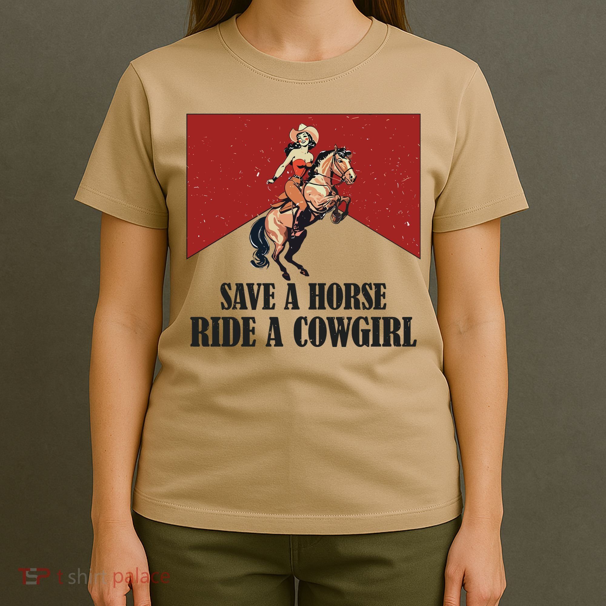 Save A Horse Ride A Cowgirl T-Shirt