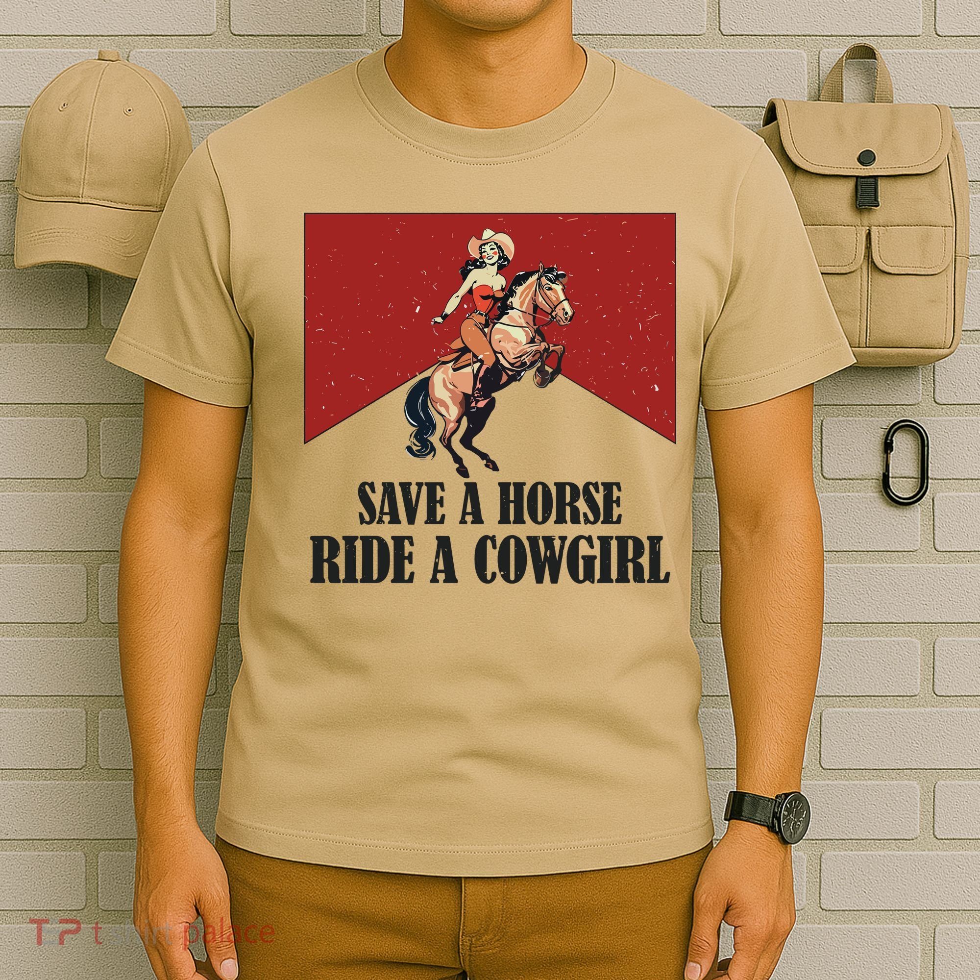Save A Horse Ride A Cowgirl T-Shirt