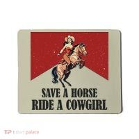 Save A Horse Ride A Cowgirl Mousepad thumb 0