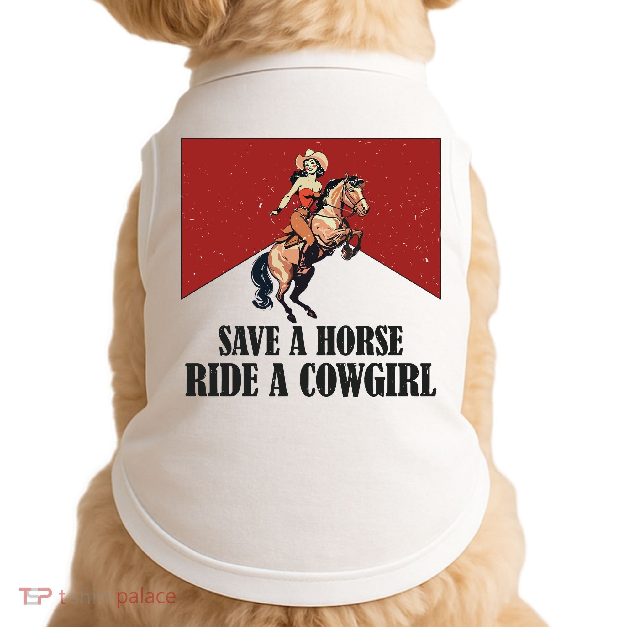 Save A Horse Ride A Cowgirl Doggie Tank