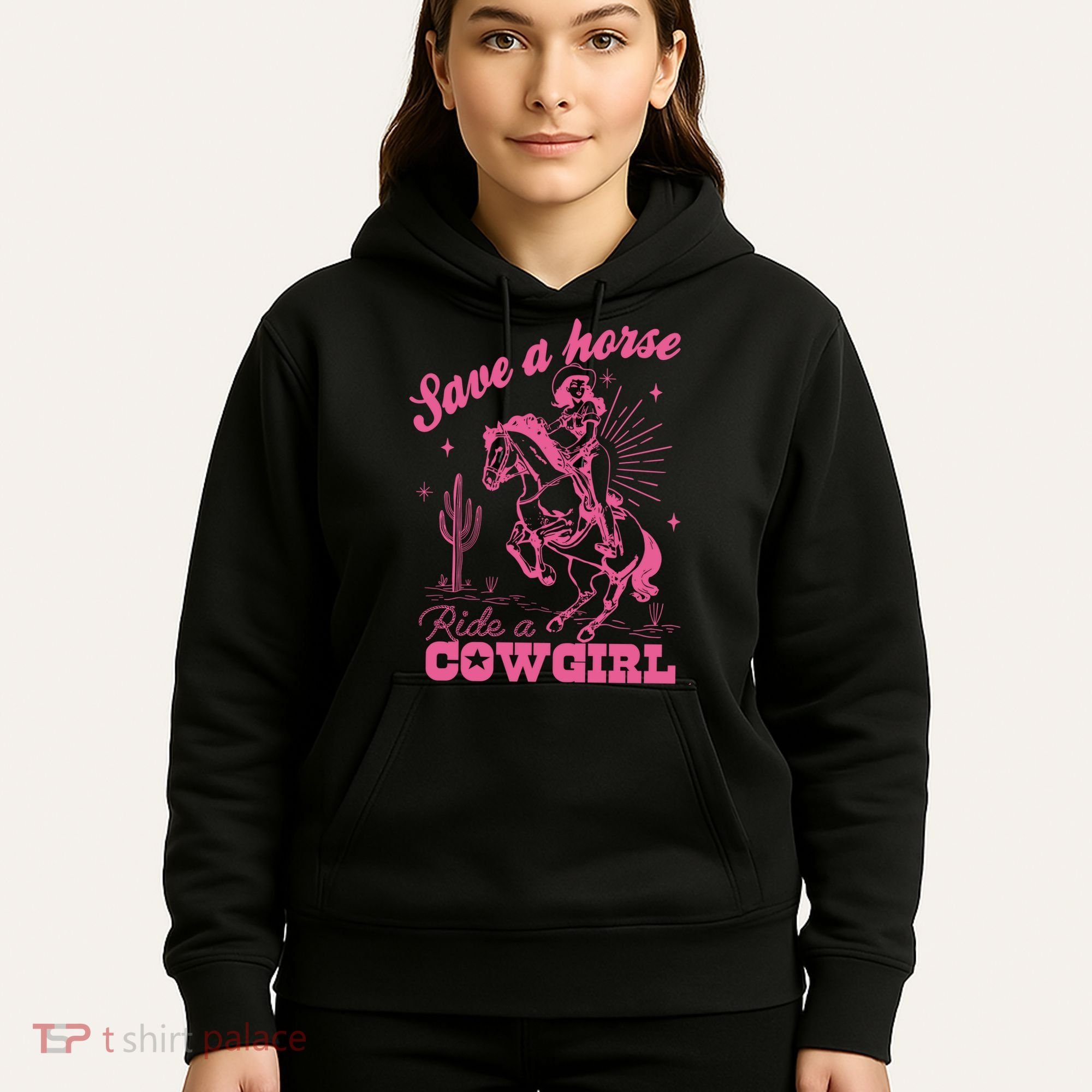 Save A Horse Ride A Cowgirl Hoodie