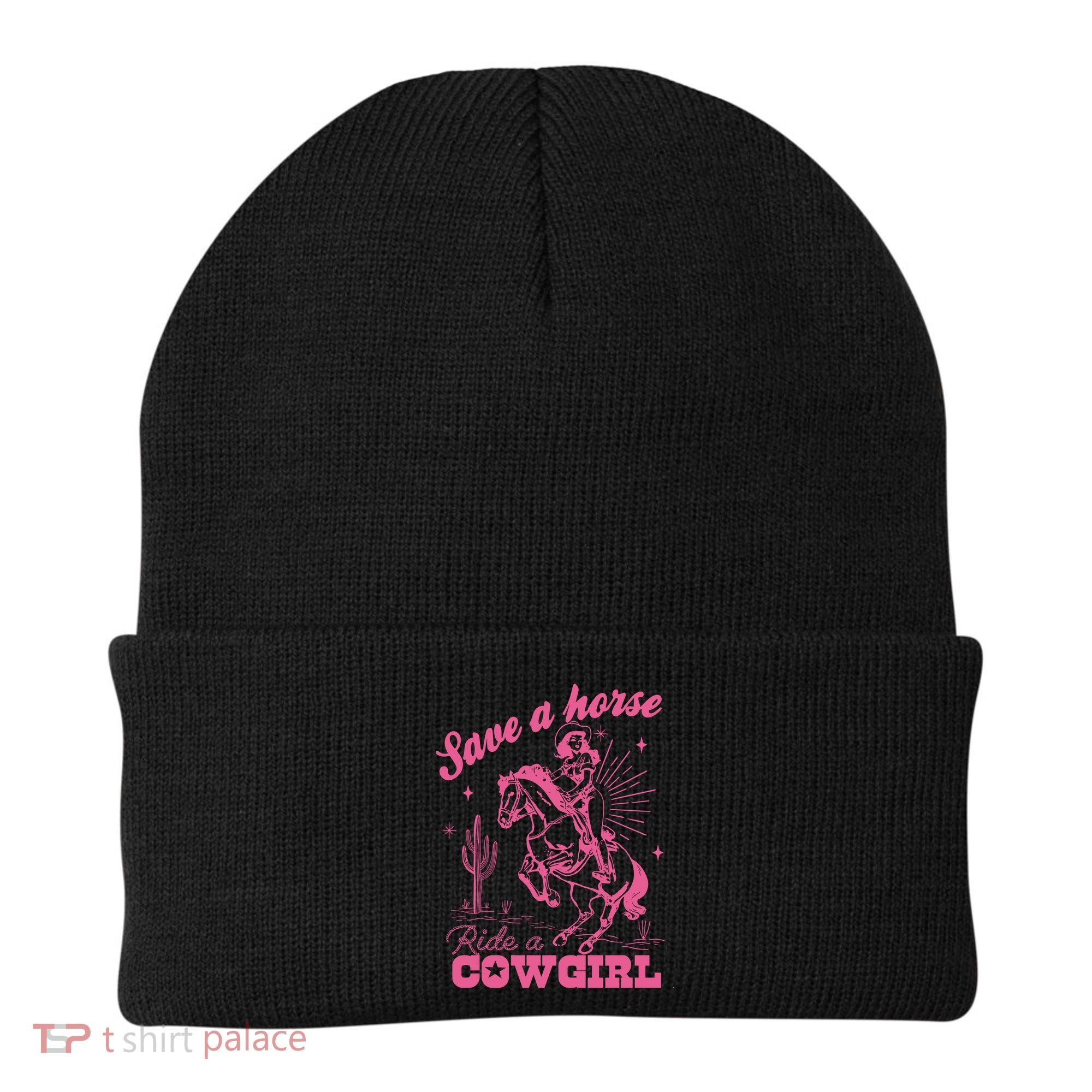 Save A Horse Ride A Cowgirl Beanie