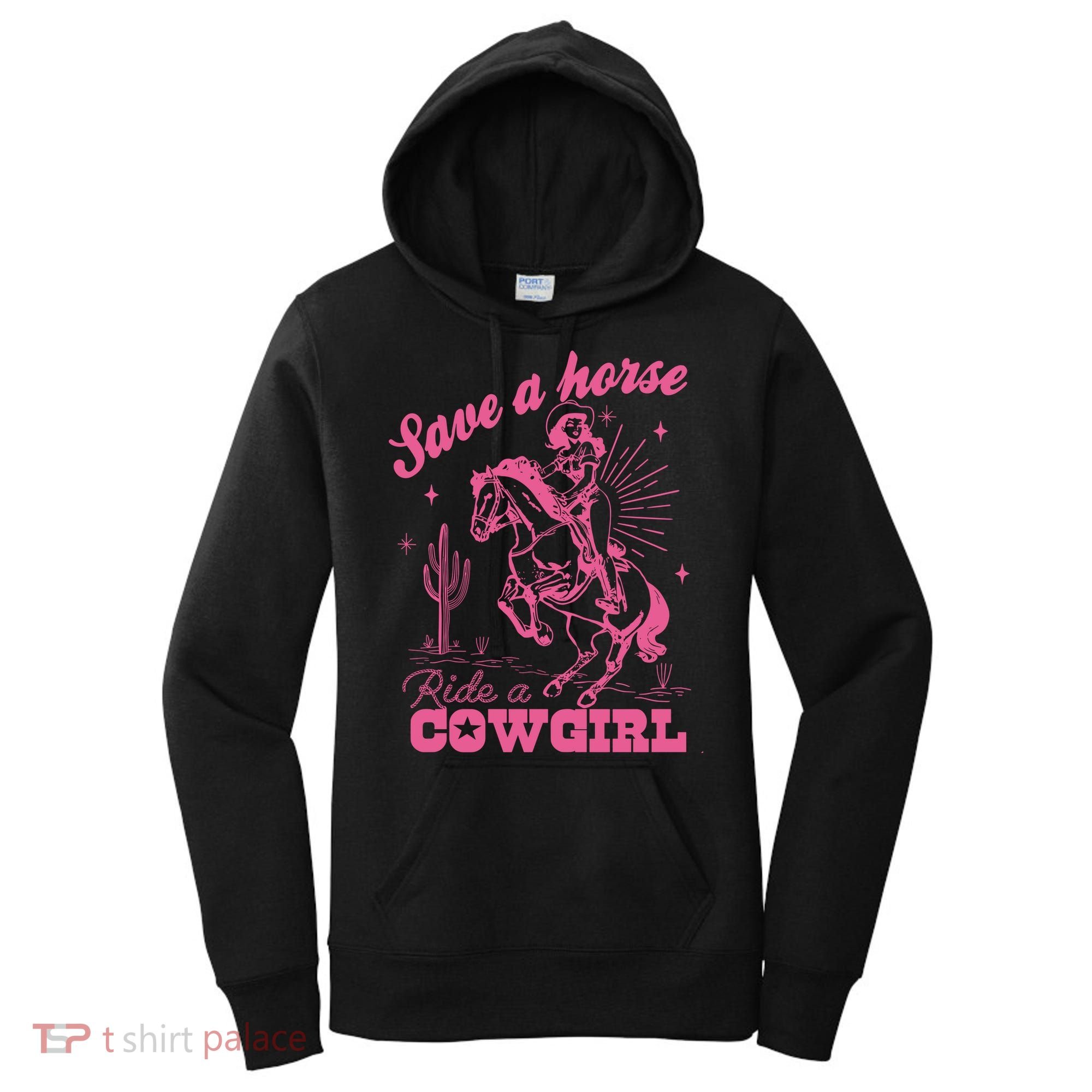 Save A Horse Ride A Cowgirl Women's Hoodie