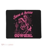 Save A Horse Ride A Cowgirl Mousepad thumb 0