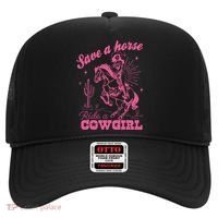 Save A Horse Ride A Cowgirl Hat thumb 0
