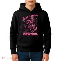 Save A Horse Ride A Cowgirl Kids Hoodie thumb 4