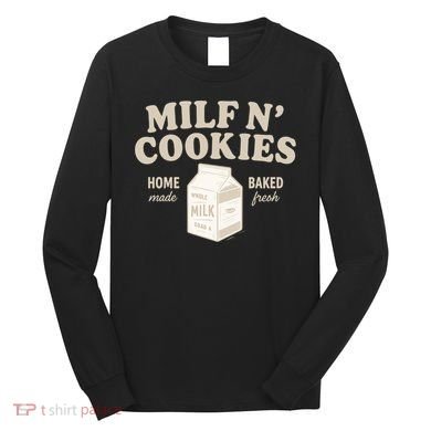 Stay At Home Milf N Cookies  Long Sleeve Shirt