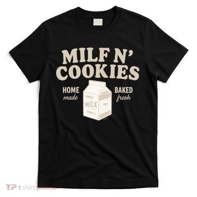 Stay At Home Milf N Cookies  T-Shirt