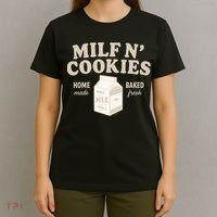 Stay At Home Milf N Cookies  T-Shirt thumb 4