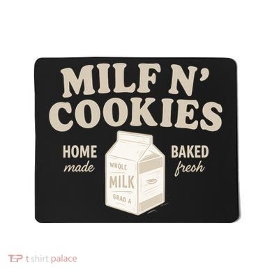 Stay At Home Milf N Cookies  Mousepad