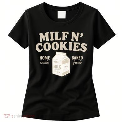 Stay At Home Milf N Cookies  Women's T-Shirt