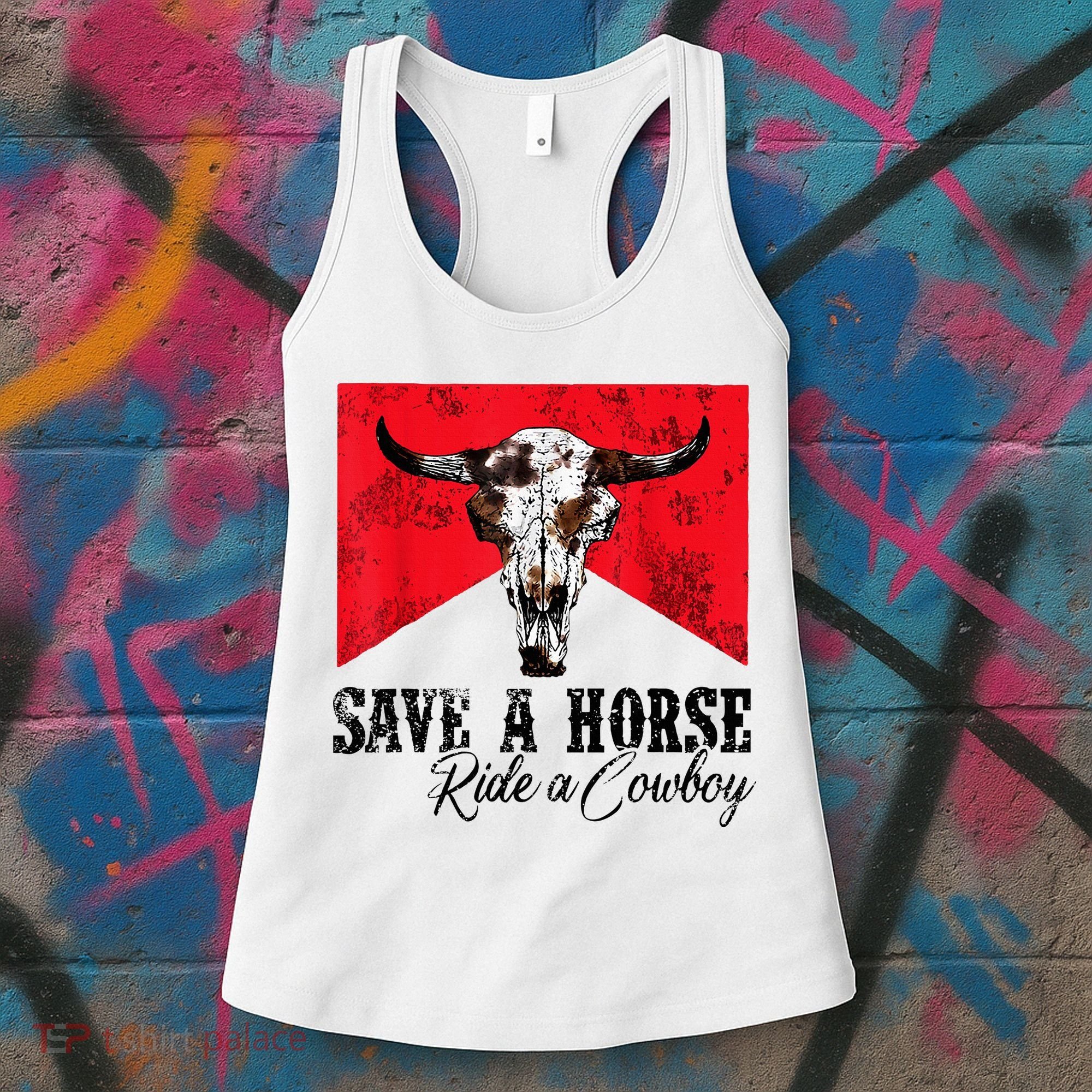 Save A Horse Ride A Cowboy Western Country Rodeo Bull Skull Women's Tank Top