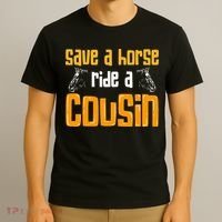 Save A Horse Ride A Cousin Relatives Cousin T-Shirt thumb 3