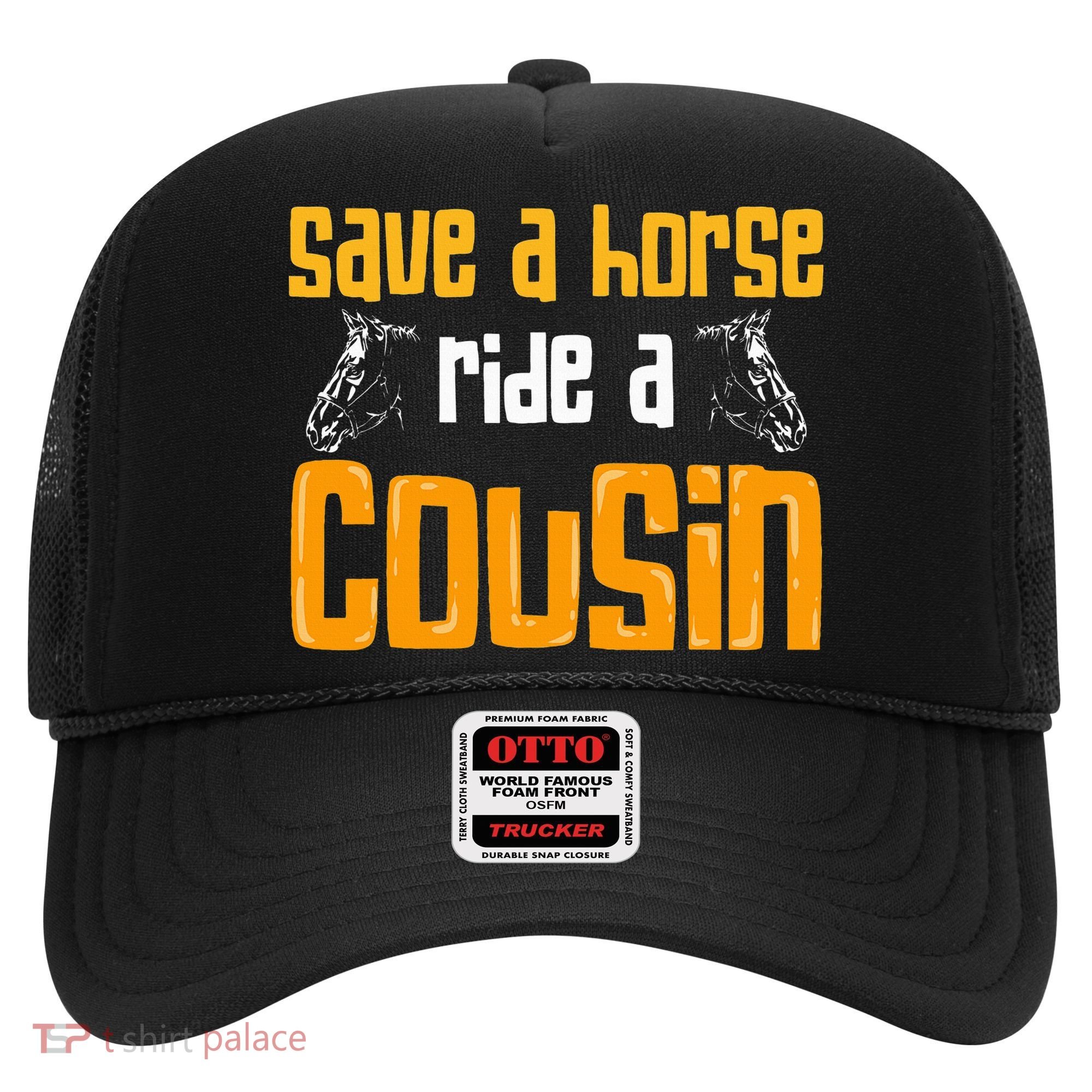 Save A Horse Ride A Cousin Relatives Cousin Hat