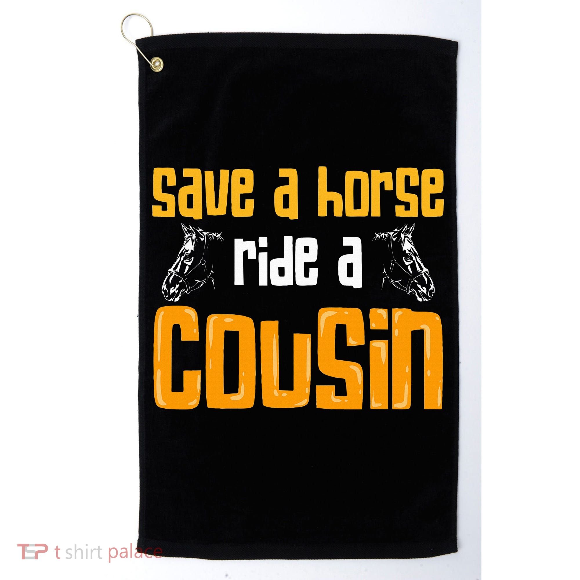 Save A Horse Ride A Cousin Relatives Cousin Golf Towel