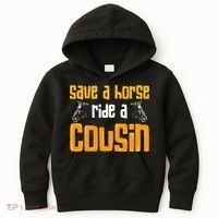 Save A Horse Ride A Cousin Relatives Cousin Kids Hoodie thumb 0
