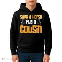Save A Horse Ride A Cousin Relatives Cousin Kids Hoodie thumb 4