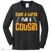 Save A Horse Ride A Cousin Relatives Cousin Kids Long Sleeve Shirt thumb 0