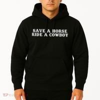 Save A Horse Ride A Cowboy Hoodie thumb 2