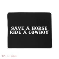 Save A Horse Ride A Cowboy Mousepad thumb 0