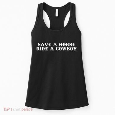Save A Horse Ride A Cowboy Women's Tank Top
